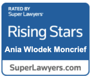 Rated by Super Lawyers. Rising Star, Ania Wlodek Moncrief